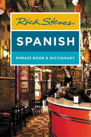 Cover of Rick Steves Spanish Phrase Book & Dictionary (Fourth Edition)