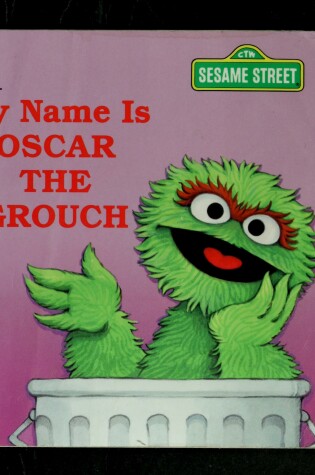 Cover of My Name is Oscar the Grouch