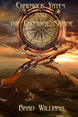 Book cover for Chadwick Yates and the Cannibal Shrine