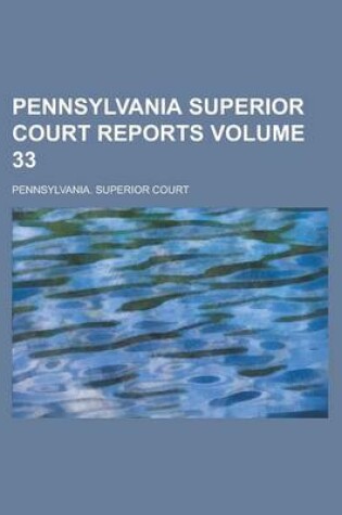 Cover of Pennsylvania Superior Court Reports Volume 33