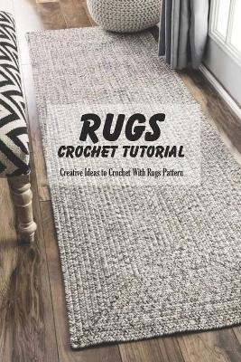 Book cover for Rugs Crochet Tutorial