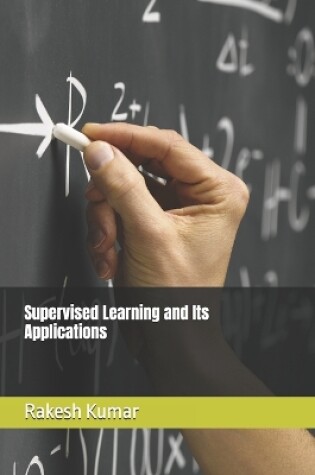 Cover of Supervised Learning and Its Applications