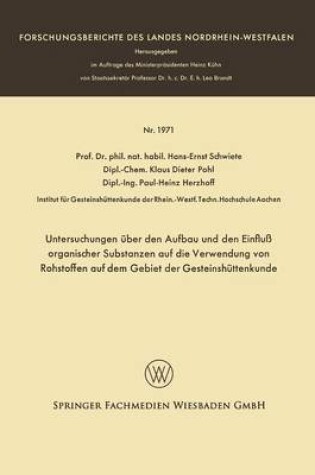 Cover of Untersuchungen UEber Den Aufbau Und Den Einfluss Organischer Substanzen Auf Die Verwendung Von Rohstoffen Auf Dem Gebiet Der Gesteinshuttenkunde