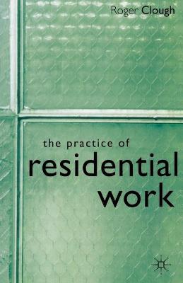 Book cover for The Practice of Residential Work