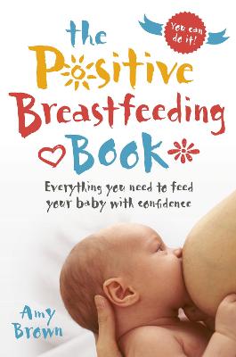 Book cover for The Positive Breastfeeding Book