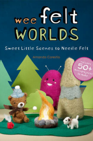 Cover of Wee Felt Worlds