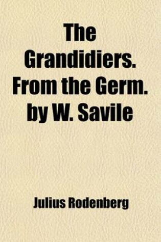 Cover of The Grandidiers. from the Germ. by W. Savile