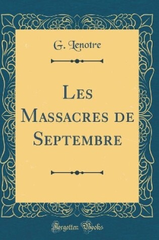 Cover of Les Massacres de Septembre (Classic Reprint)