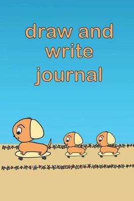 Book cover for Draw and Write Journal Dogs on Skateboards