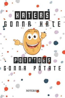 Book cover for Haters Gonna Hate Potatoes Gonna Potate
