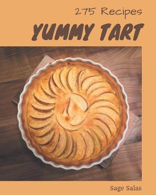 Book cover for 275 Yummy Tart Recipes