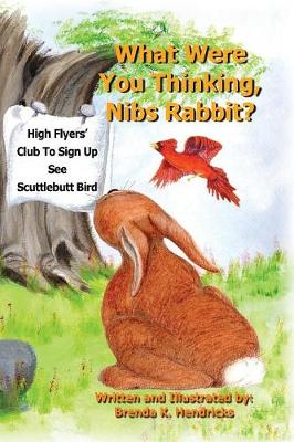 Book cover for What Were You Thinking, Nibs Rabbit?