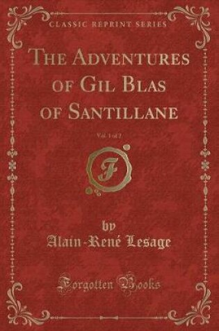 Cover of The Adventures of Gil Blas of Santillane, Vol. 1 of 2 (Classic Reprint)