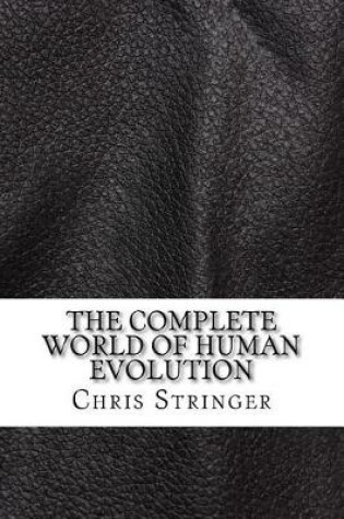 Cover of The Complete World of Human Evolution