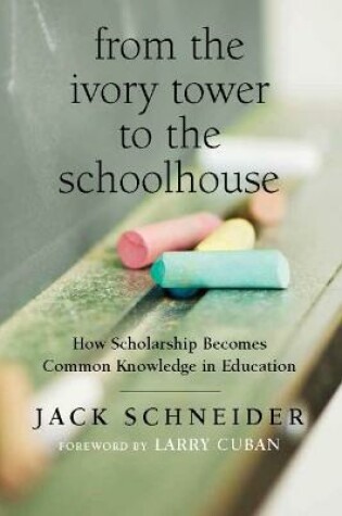 Cover of From the Ivory Tower to the Schoolhouse