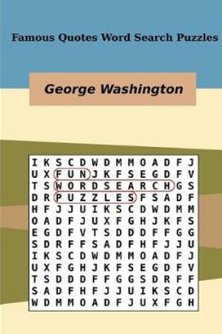 Cover of Famous Quotes Word Search Puzzles George Washington