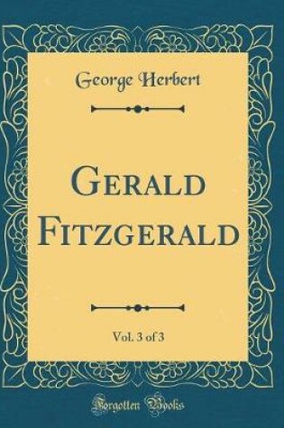 Cover of Gerald Fitzgerald, Vol. 3 of 3 (Classic Reprint)