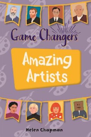 Cover of Reading Planet KS2 - Game-Changers: Amazing Artists - Level 6: Jupiter/Blue band