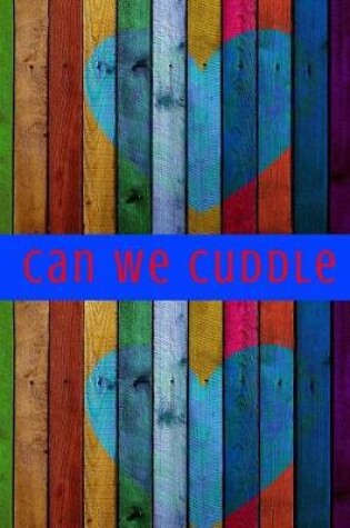 Cover of Can We Cuddle