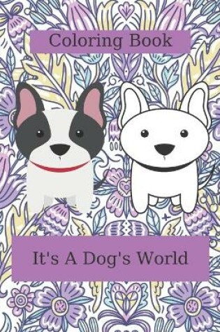 Cover of It's a Dog's World