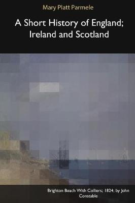 Book cover for A Short History of England, Ireland and Scotland