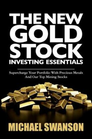 Cover of The New Gold Stock Investing Essentials