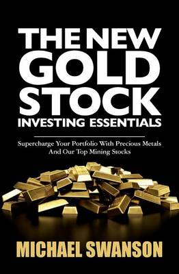 Book cover for The New Gold Stock Investing Essentials