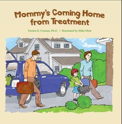 Book cover for Mommy'S Coming Home from Treatment
