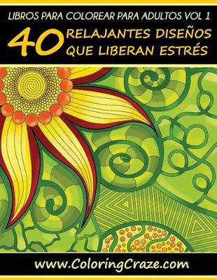 Book cover for Libro de Colorear para Adultos Volumen 1