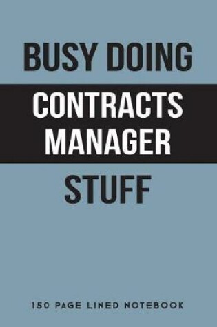 Cover of Busy Doing Contracts Manager Stuff