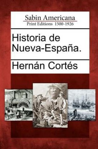 Cover of Historia de Nueva-Espa A.