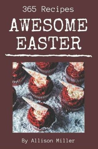 Cover of 365 Awesome Easter Recipes