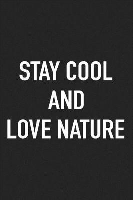 Book cover for Stay Cool and Love Nature