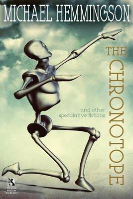 Book cover for The Chronotope and Other Speculative Fictions