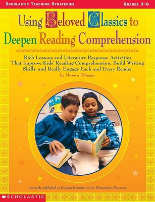 Book cover for Using Beloved Classics to Deepen Reading Comprehension