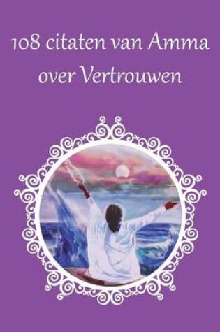 Cover of 108 Citaten van Amma over Vertrouwen