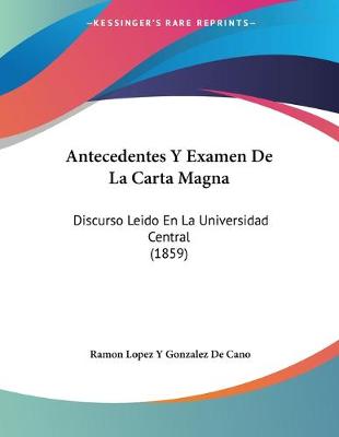 Cover of Antecedentes Y Examen De La Carta Magna