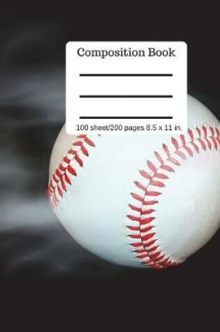 Cover of Composition Book Fast Ball 100 Sheet/200 Pages 8.5 X 11 In.
