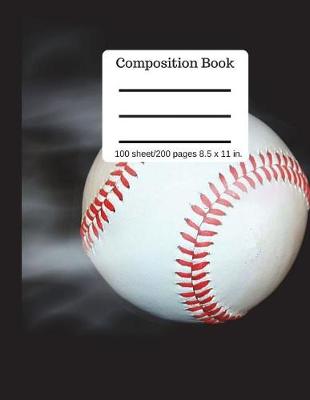 Book cover for Composition Book Fast Ball 100 Sheet/200 Pages 8.5 X 11 In.