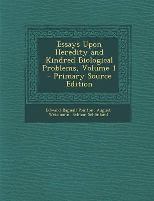 Book cover for Essays Upon Heredity and Kindred Biological Problems, Volume 1 - Primary Source Edition