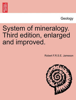 Book cover for System of mineralogy. Third edition, enlarged and improved.