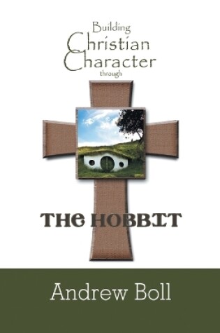 Cover of Building Christian Character Through the Hobbit