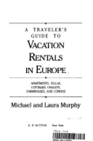 Cover of Murphy Michael&Laura : Traveler'S Gde/Vacation Rentals/Europe