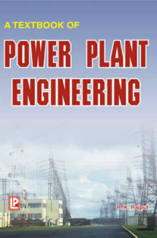 Cover of A Textbook of Power Plant Engineering