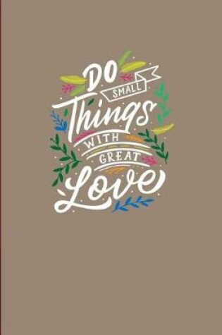 Cover of Do Small Things with Great Love