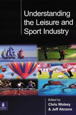Cover of Understanding the Leisure and Sport Industry