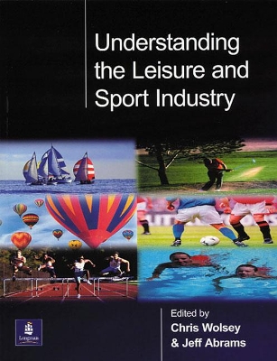 Book cover for Understanding the Leisure and Sport Industry