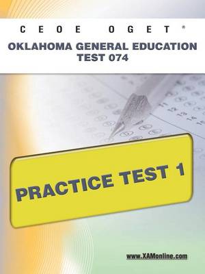 Cover of Ceoe Oget Oklahoma General Education Test 074 Practice Test 1
