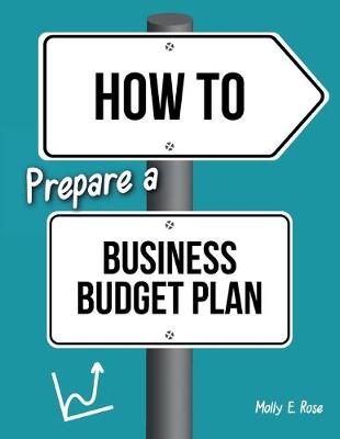 Book cover for How To Prepare A Business Budget Plan