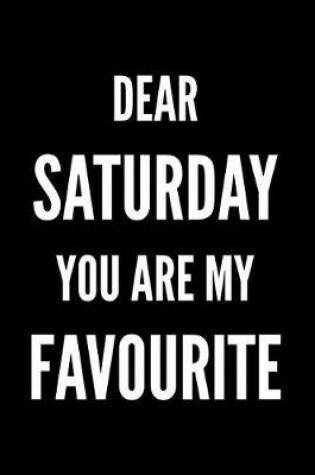 Cover of Dear Saturday You Are My favourite